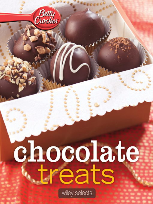 Title details for Betty Crocker Chocolate Treats by John Wiley & Sons, Ltd. - Available